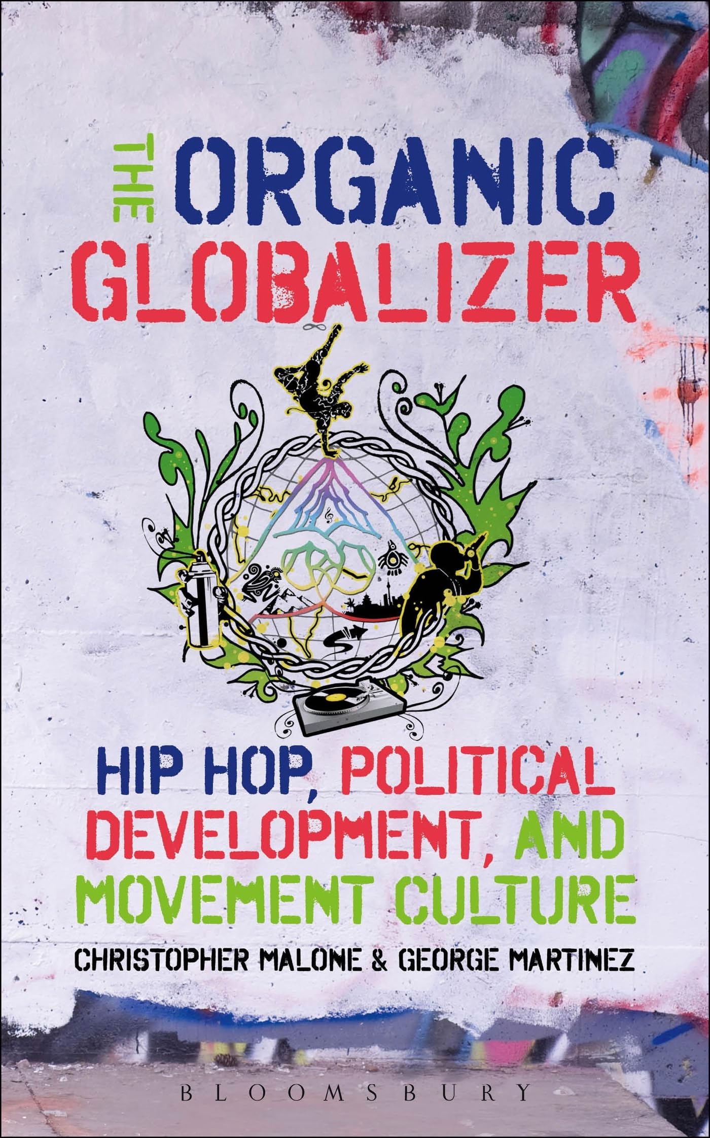 The Organic Globalizer: Hip Hop, Political Development, and Movement Culture General education