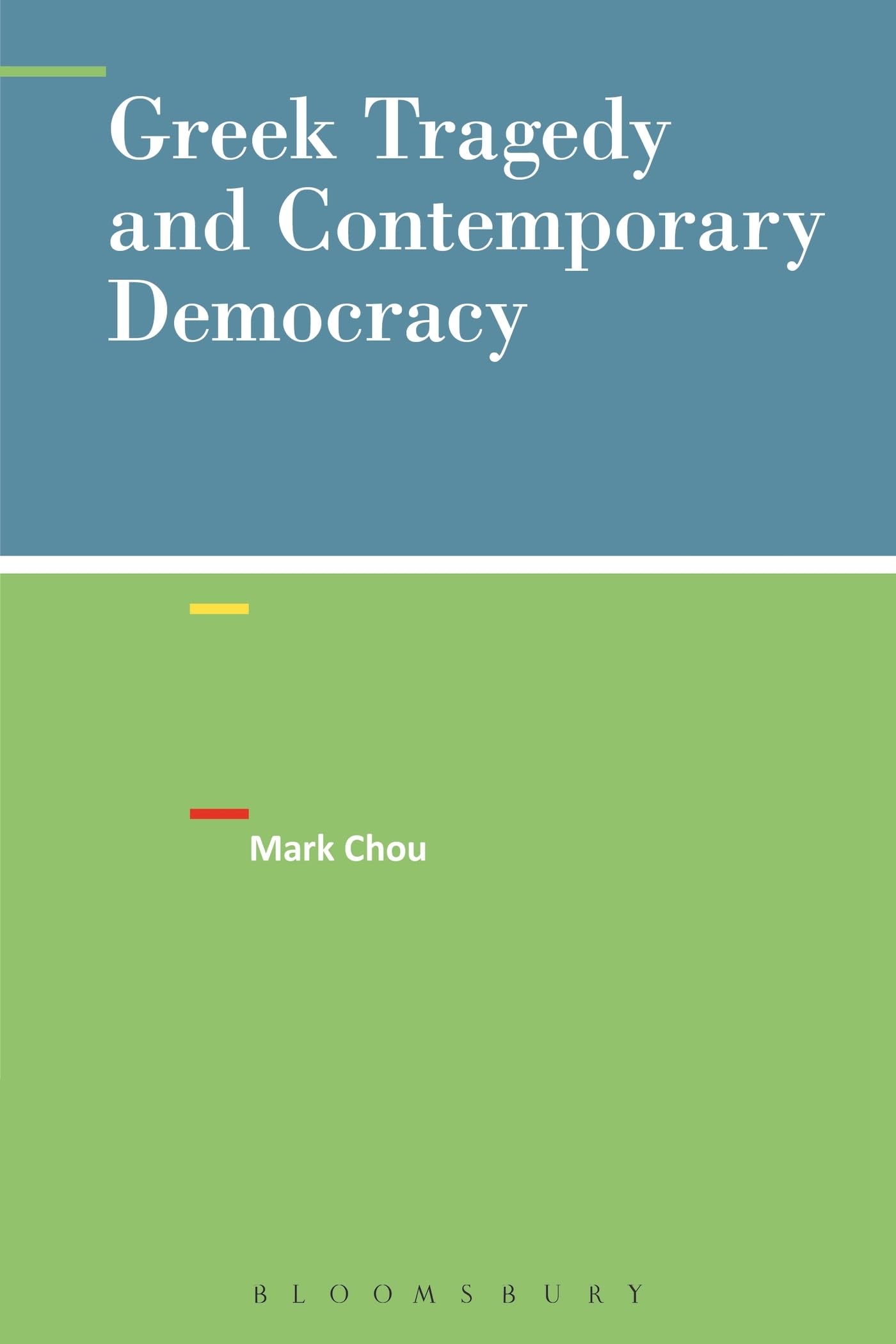 Greek Tragedy and Contemporary Democracy Social Sciences