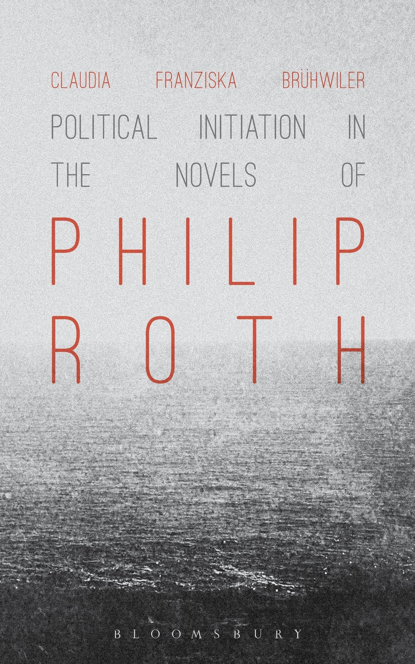 Political Initiation in the Novels of Philip Roth Contemporary literature