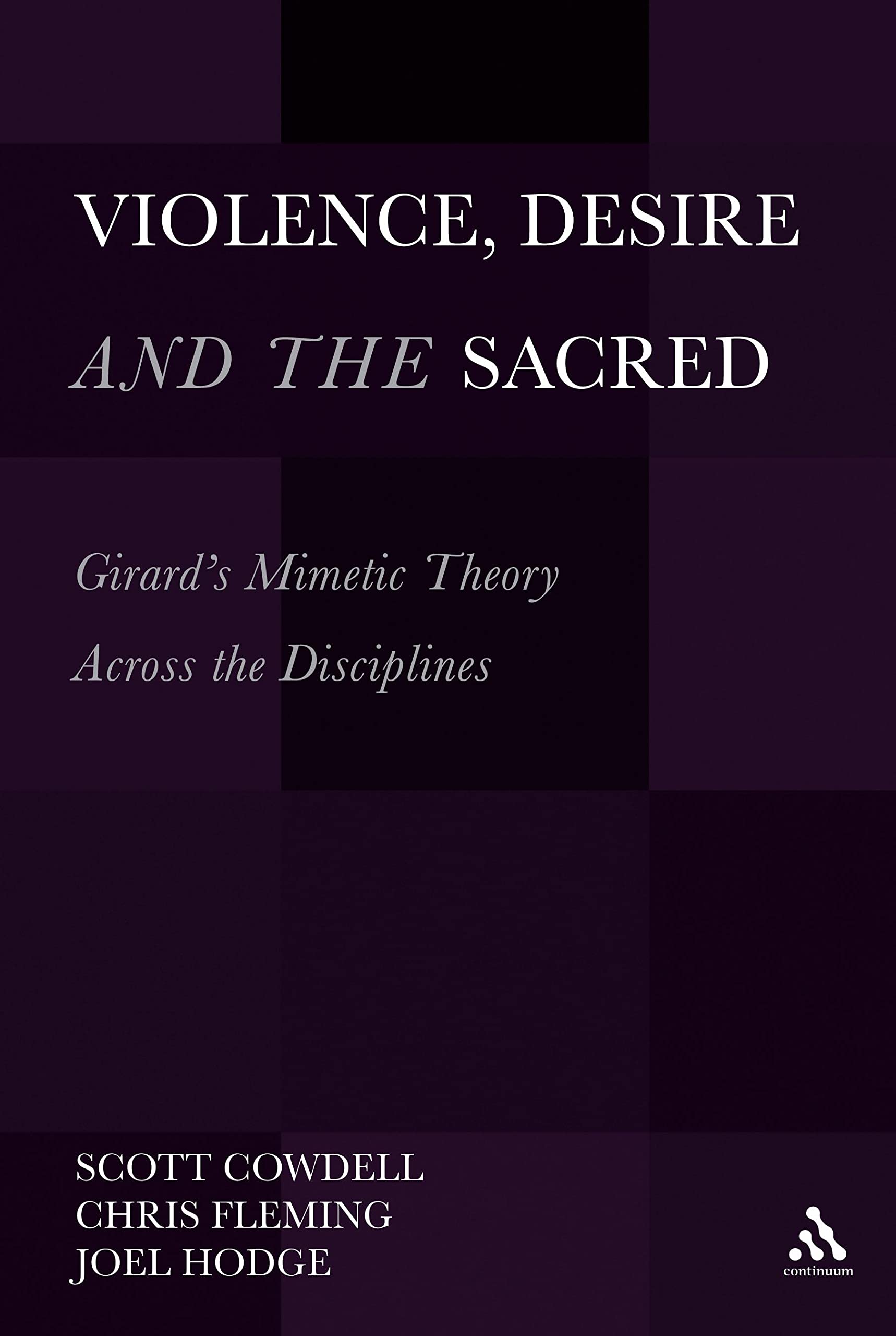 Violence, Desire, and the Sacred, Volume 1 Philosophy