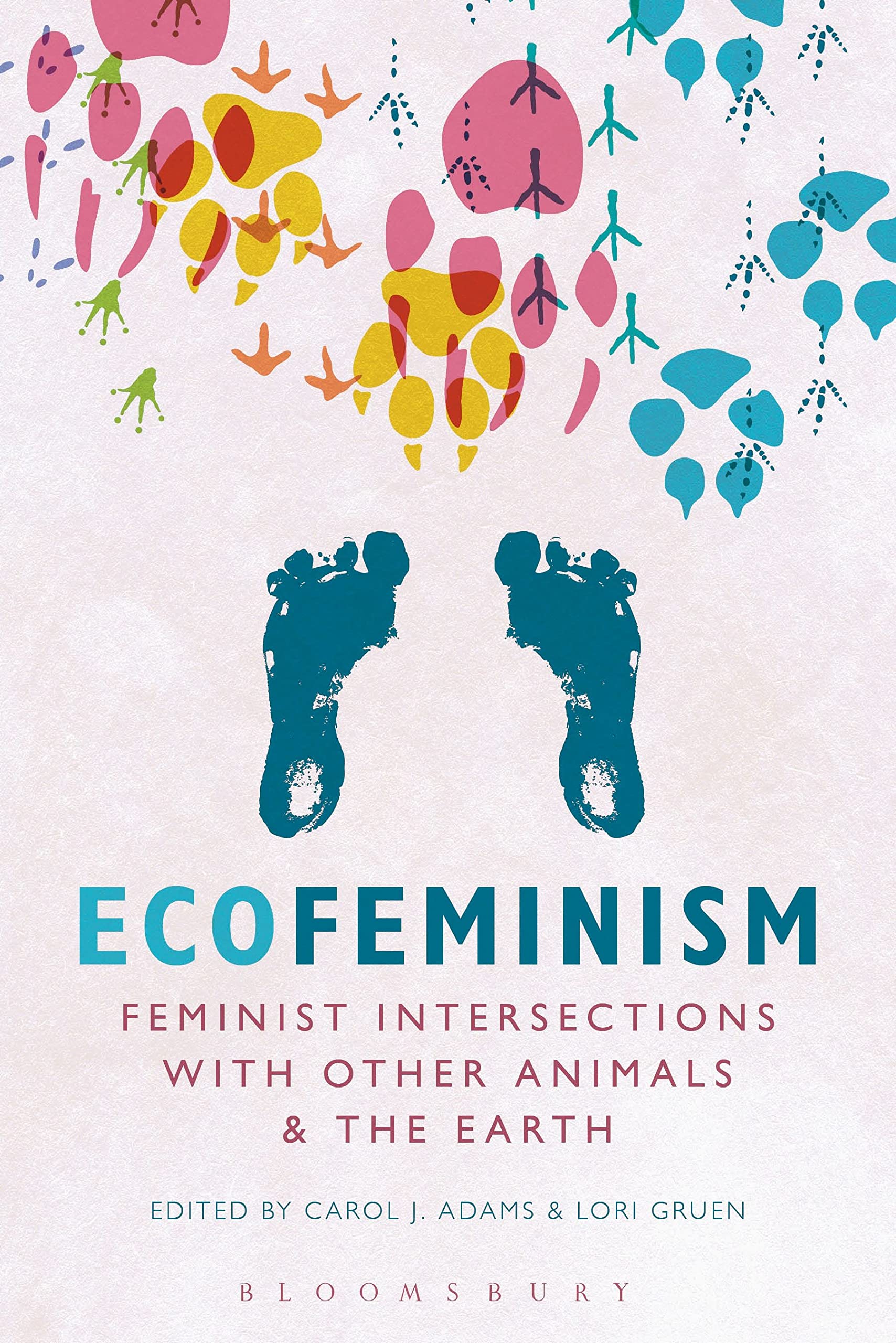 Ecofeminism: Feminist Intersections with Other Animals and the Earth Law