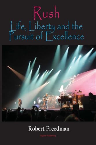 Rush: Life, Liberty, and the Pursuit of Excellence book