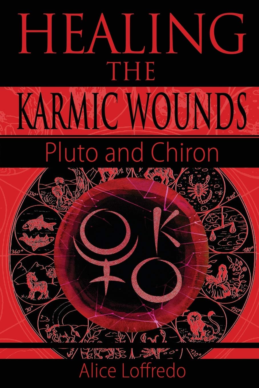 Healing the Karmic Wounds: Pluto and Chiron book