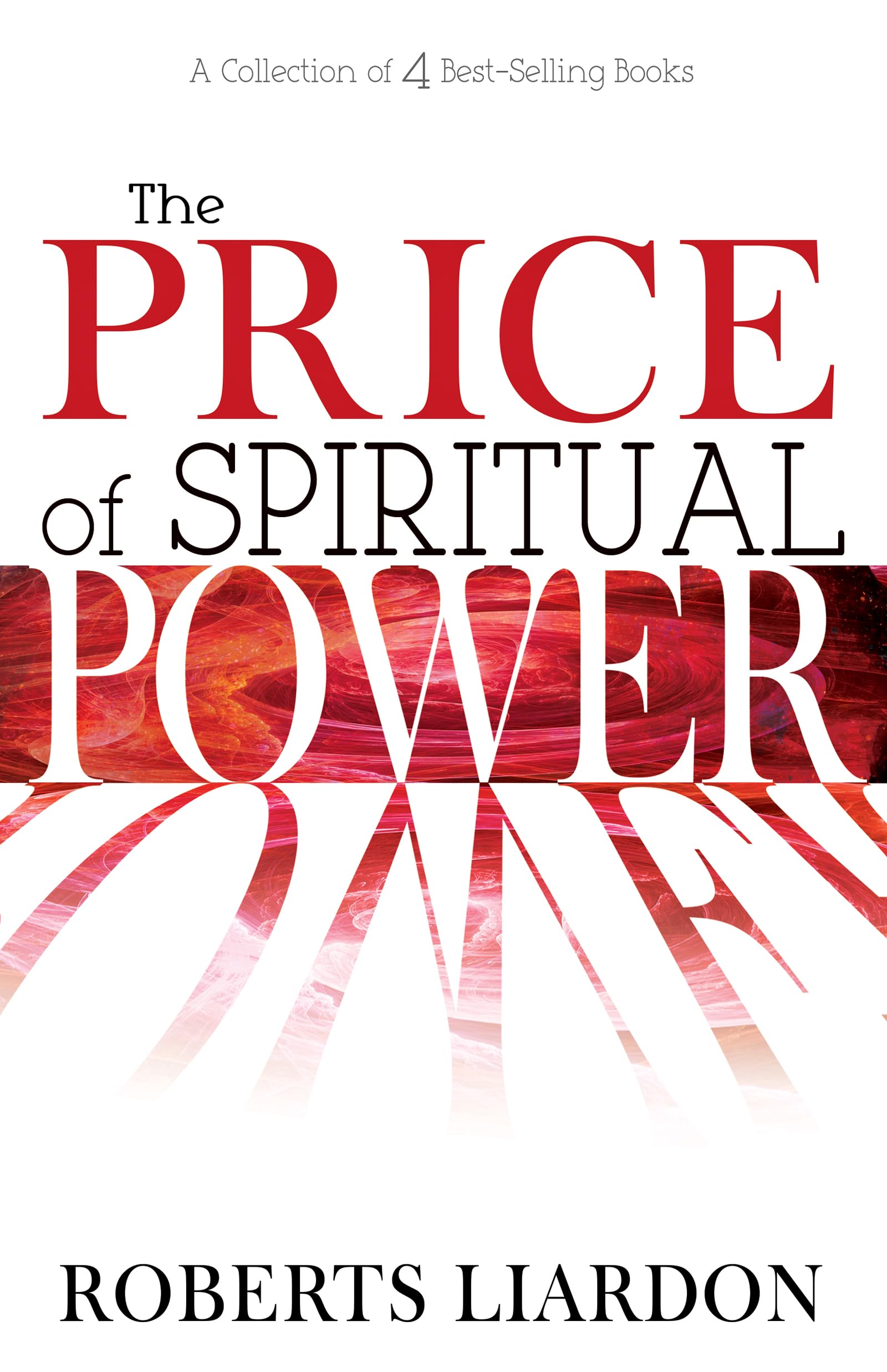 The Price of Spiritual Power: A Collection of Four Complete Bestsellers in One Volume: A Collection of 4 Best-Selling Books Religion & Esotericism