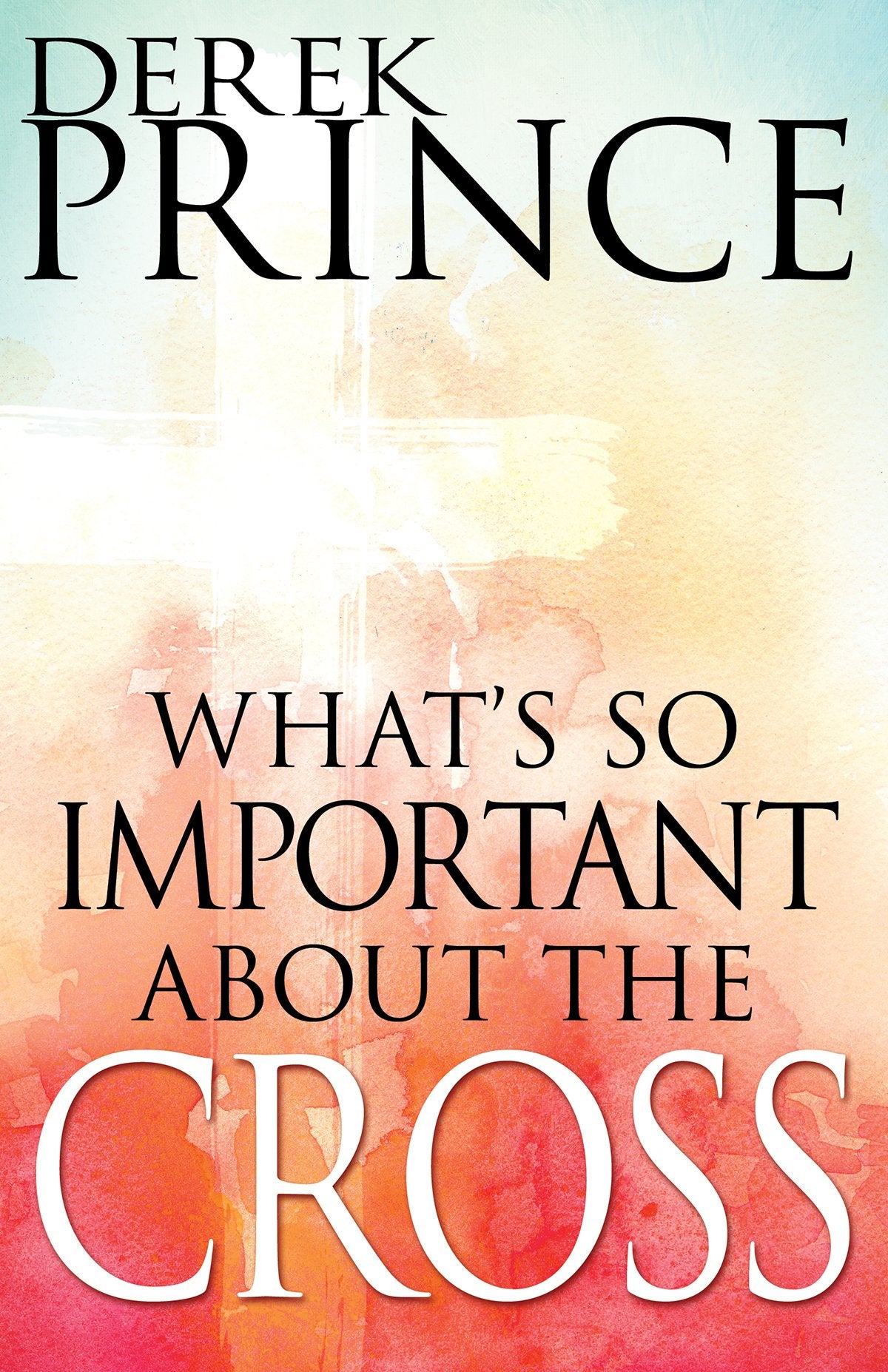 Product Image: What's So Important about the Cross?