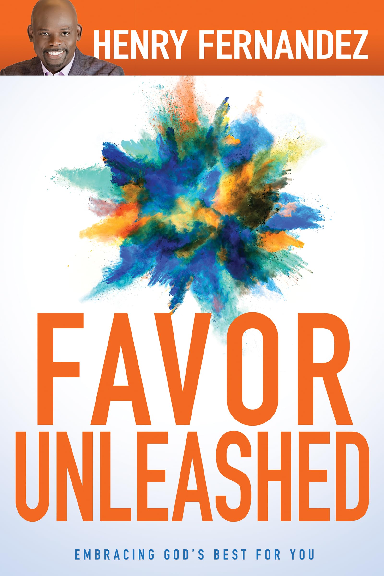 Favor Unleashed: Embracing God's Best for You: Embracing God’s Best for You Film, Art & Culture