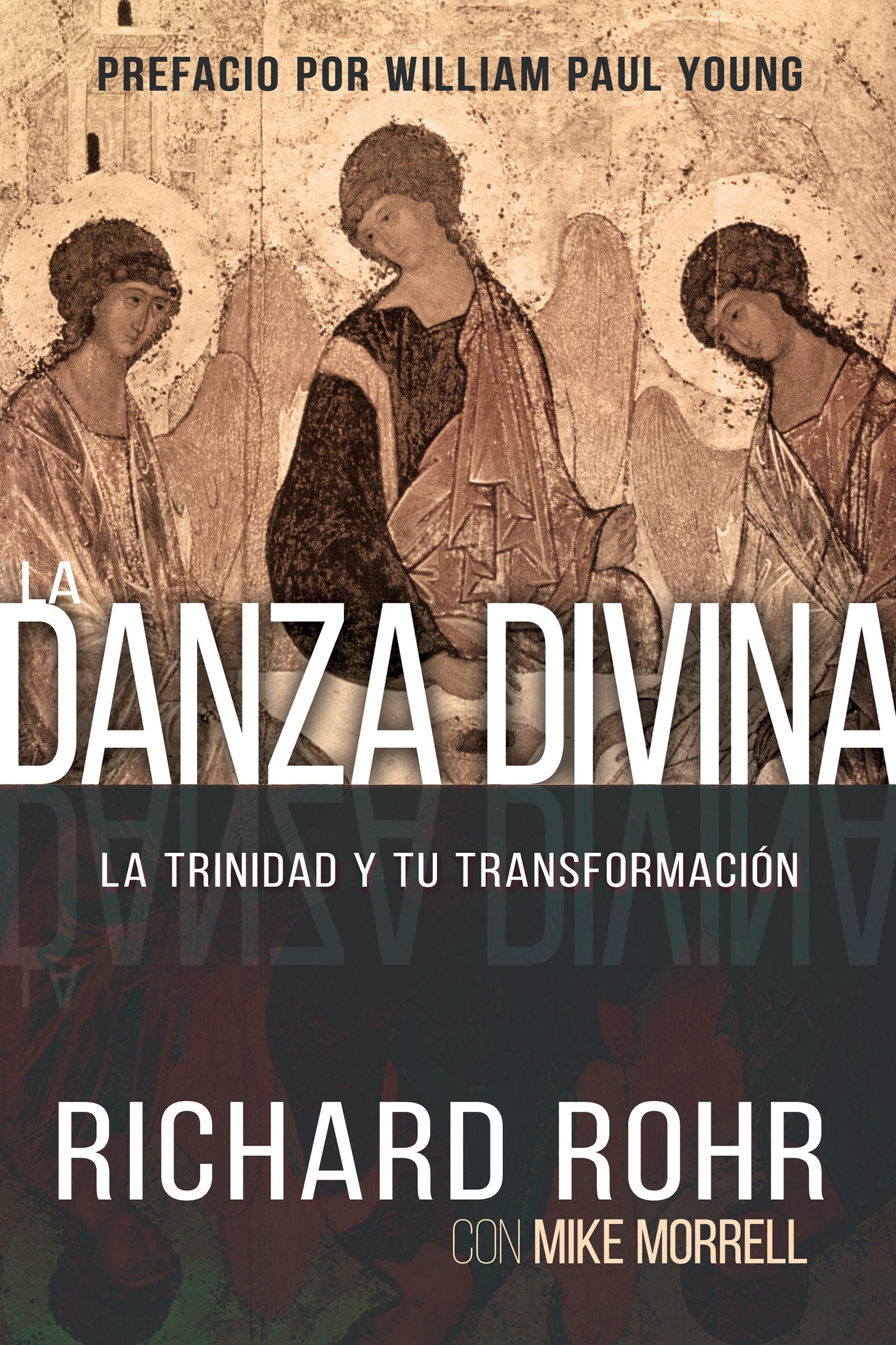La Danza Divina / Divine Dance: La trinidad y tu transformación / the Trinity and Your Transformation Religion & Esotericism