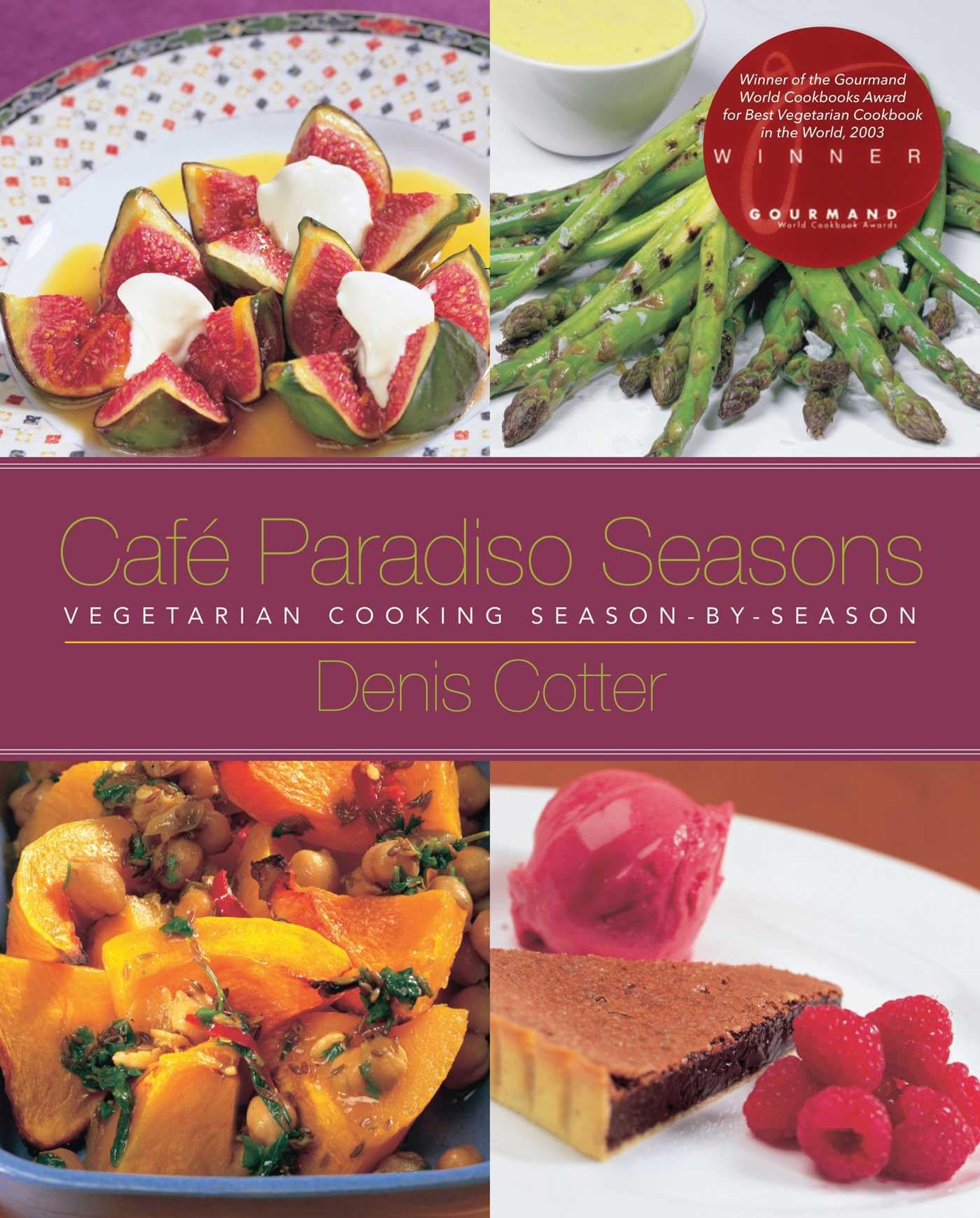 Café Paradiso Seasons: Vegetarian Cooking Season-by-Season book