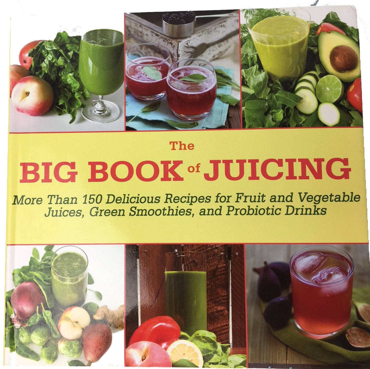 The Big Book of Juicing: More Than 150 Delicious Recipes for Fruit and Vegetable Juices, Green Smoothies, and Probiotic Drinks Books