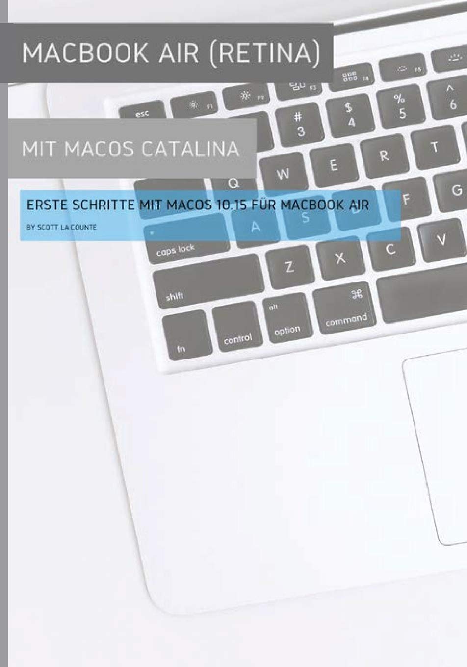 MacBook Air (Retina) mit MacOS Catalina: Erste Schritte mit MacOS 10.15 für MacBook Air Computer Science