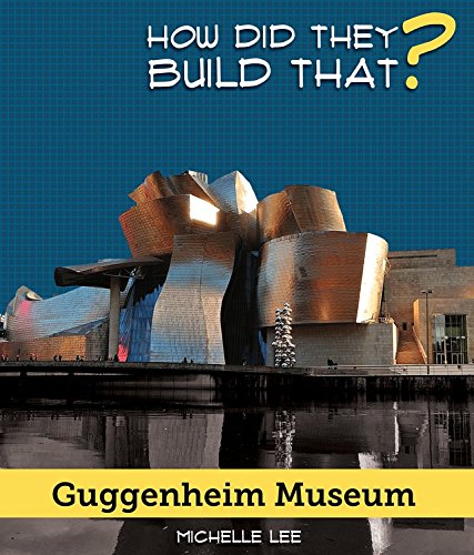 Guggenheim Museum (How Did They Build That?) Non-fiction