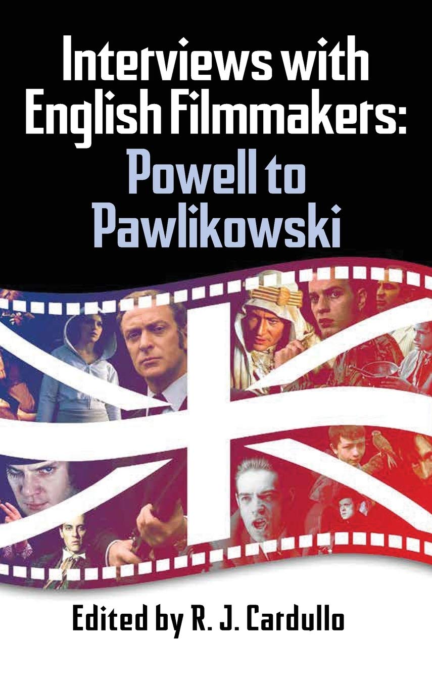 Interviews with English Filmmakers: Powell to Pawlikowski (hardback) Film, Art & Culture