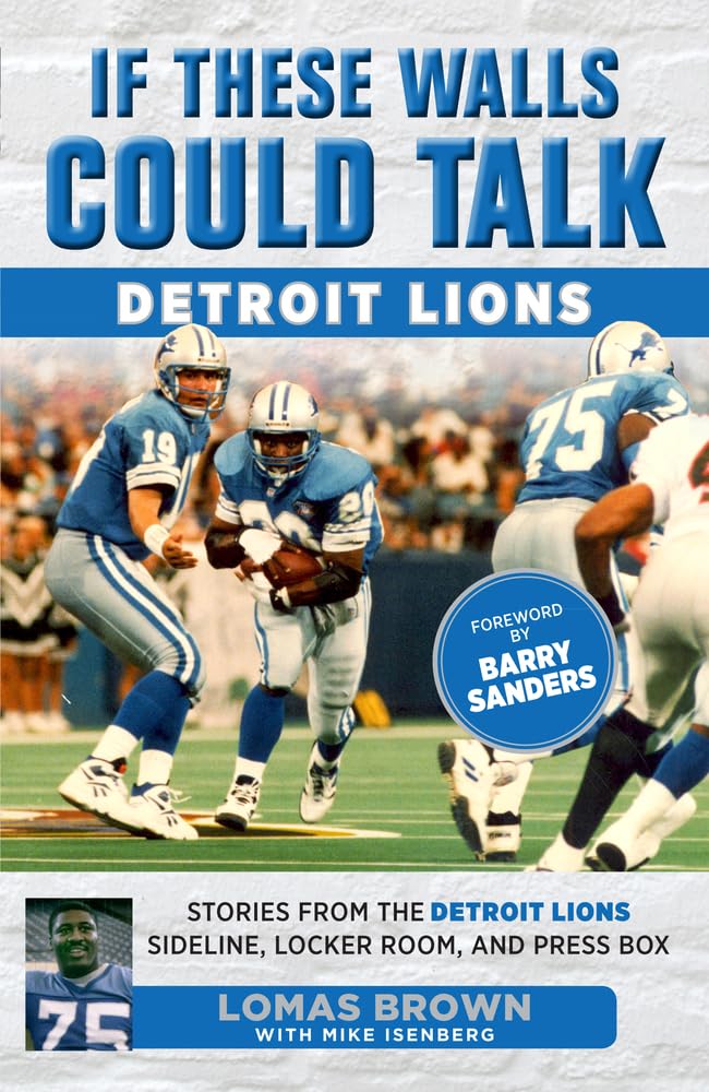 If These Walls Could Talk: Detroit Lions: Stories From the Detroit Lions Sideline, Locker Room, and Press Box Leisure, Home & Garden