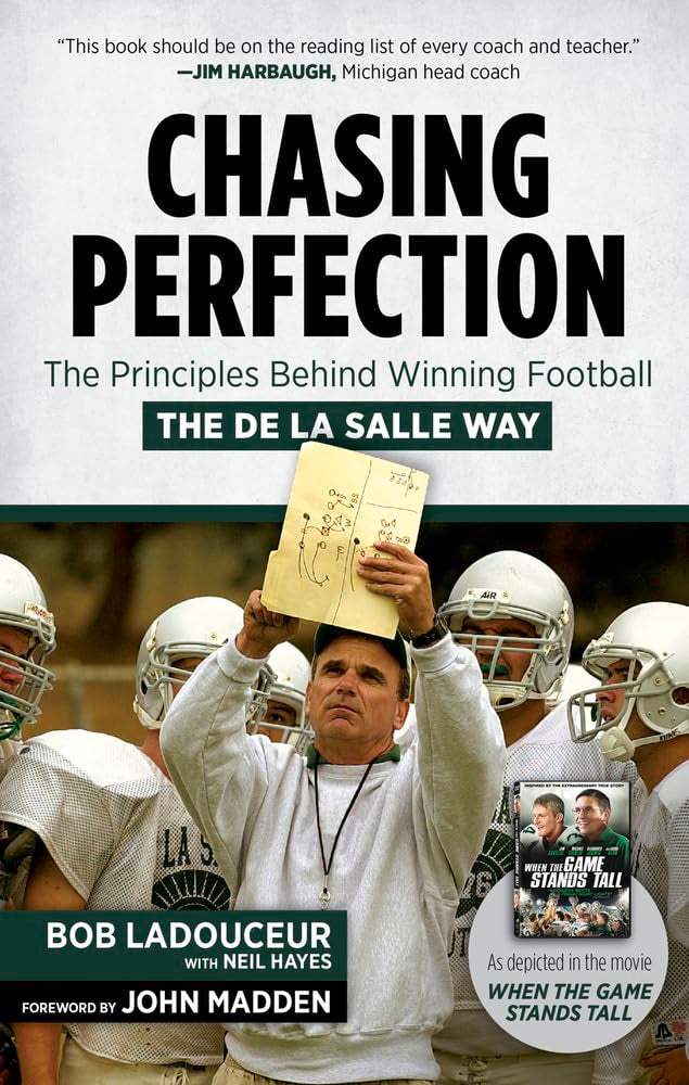 Chasing Perfection: The Principles Behind Winning Football the De La Salle Way book