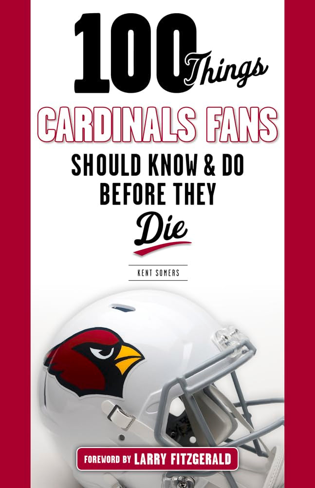 100 Things Cardinals Fans Should Know and Do Before They Die Leisure, Home & Garden