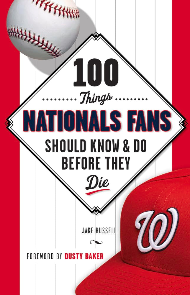 100 Things Nationals Fans Should Know & Do Before They Die book