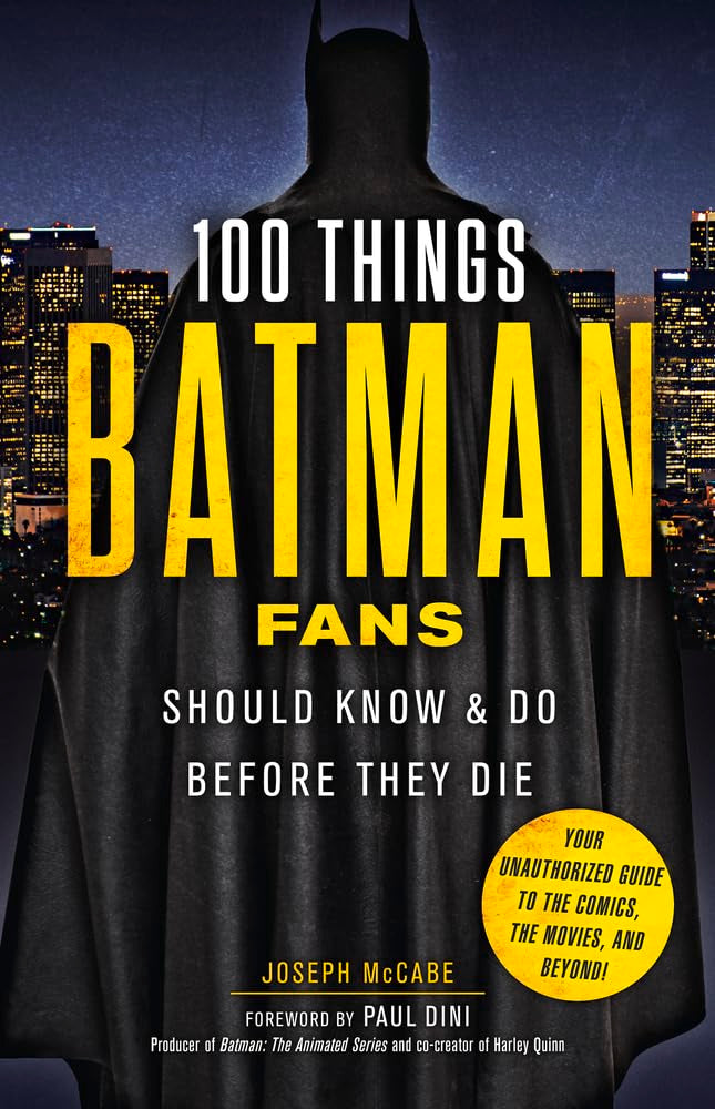 100 Things Batman Fans Should Know & Do Before They Die (100 Things...Fans Should Know) Social Sciences