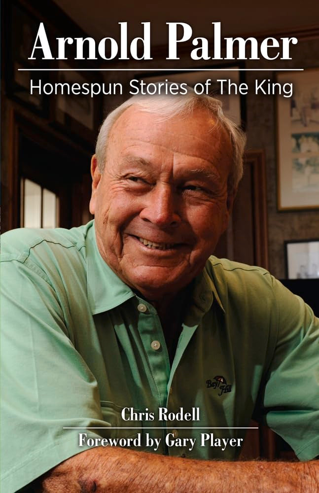 Arnold Palmer: Homespun Stories of the King Sports
