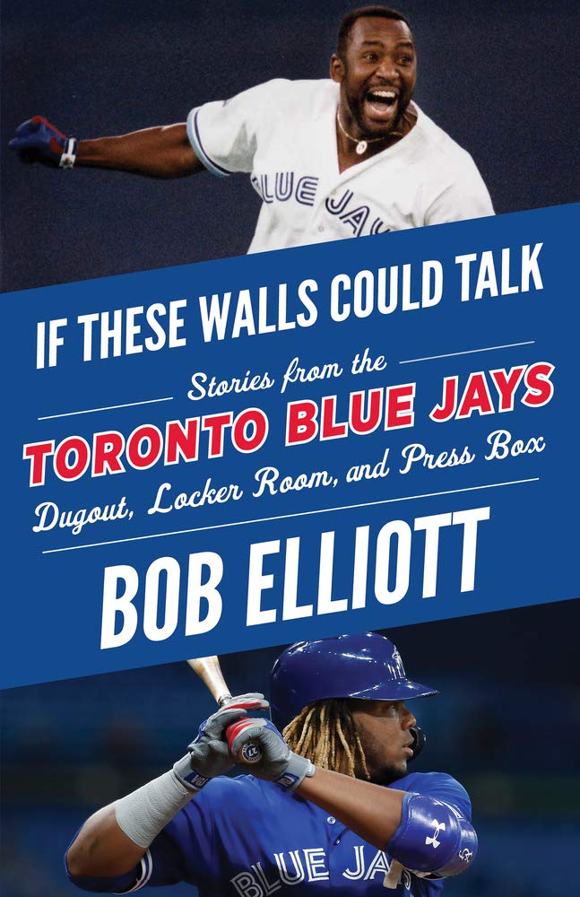 If These Walls Could Talk: Toronto Blue Jays: Stories from the Toronto Blue Jays Dugout, Locker Room, and Press Box Leisure, Home & Garden