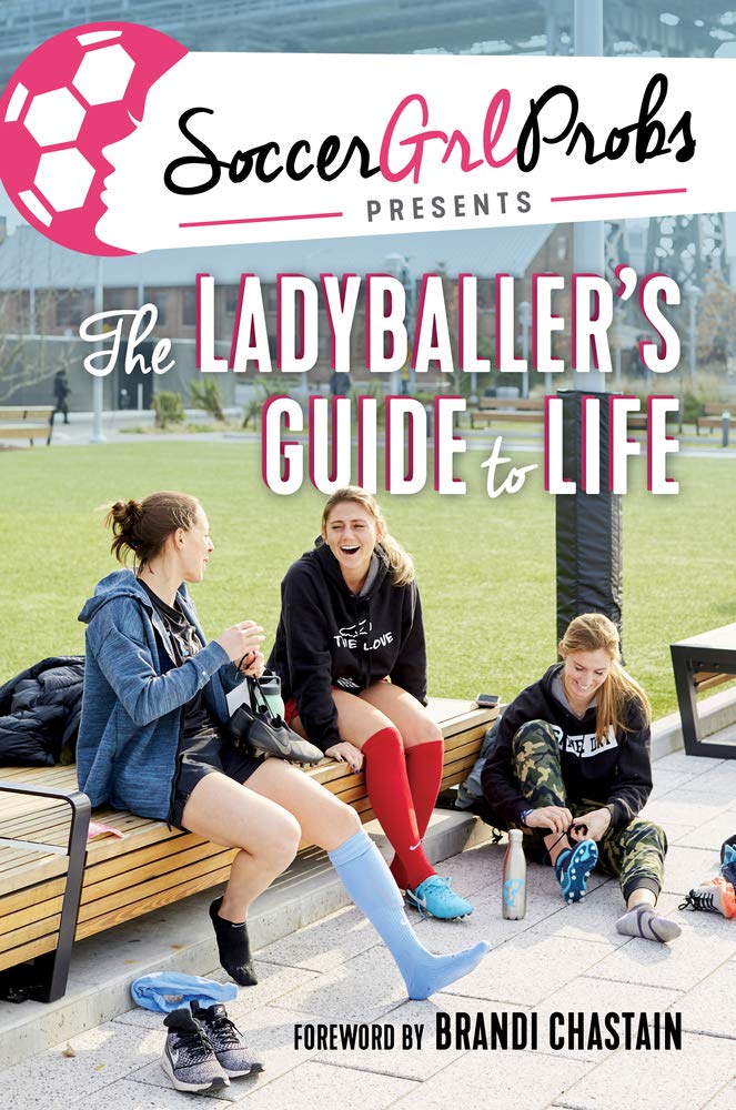 Ladyballer's Guide to Life book