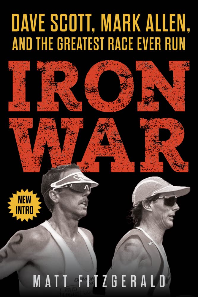 Iron War: Dave Scott, Mark Allen, and the Greatest Race Ever Run Sports