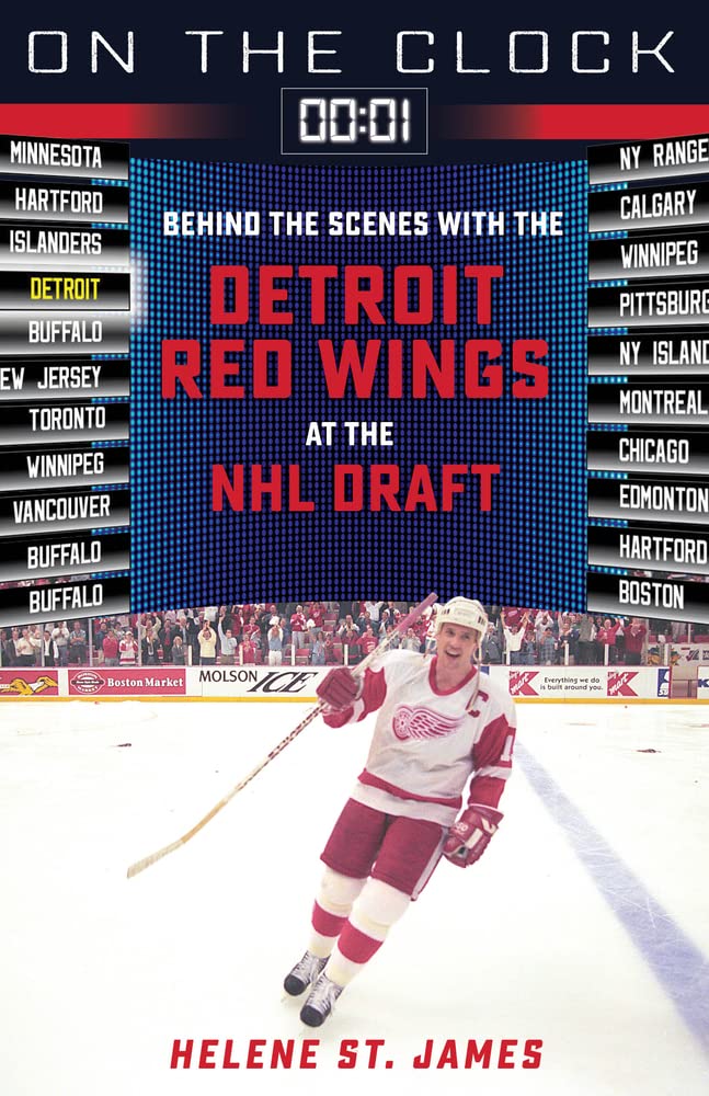 Detroit Red Wings: Behind the Scenes With the Detroit Red Wings at the Nhl Draft (On the Clock) Travel Guides