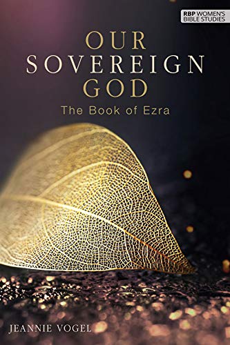 Our Sovereign God: The Book of Ezra Books