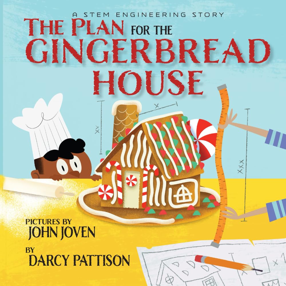 The Plan for the Gingerbread House: A STEM Engineering Story Non-fiction