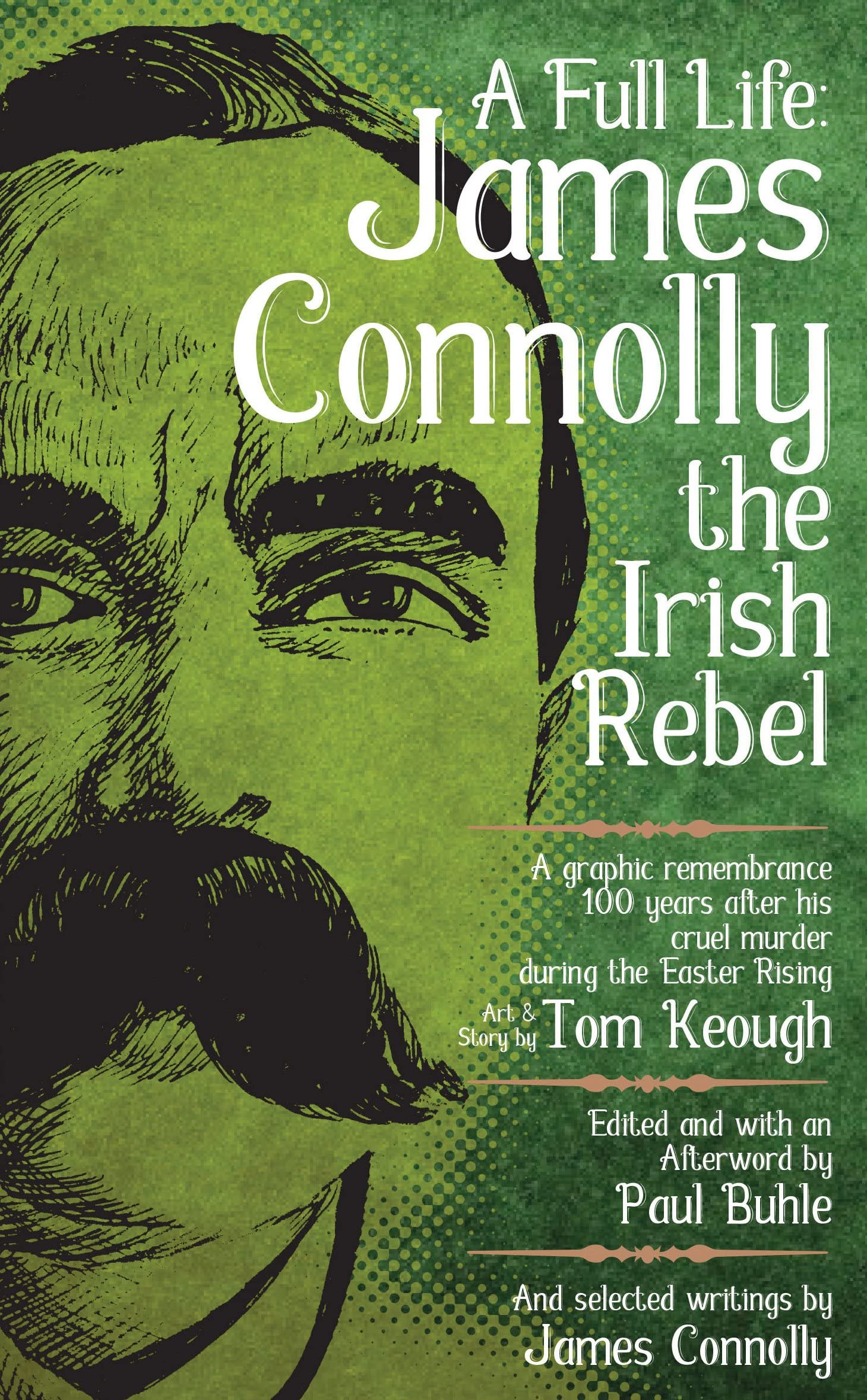Full Life: James Connolly the Irish Rebel (PM Pamphlet) Biographies & Memoirs