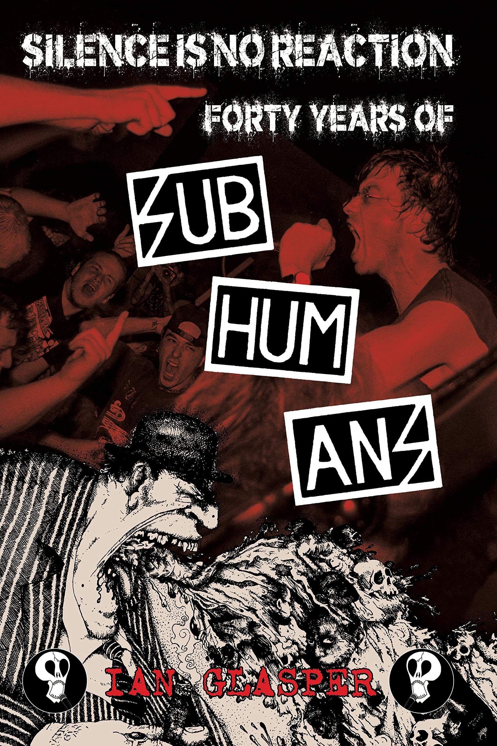 Silence Is No Reaction: Forty Years of Subhumans Arts & Music