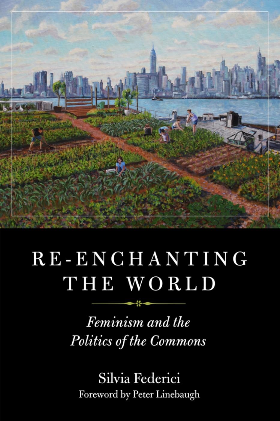 Re-enchanting the World: Feminism and the Politics of the Commons (Kairos) Social Sciences