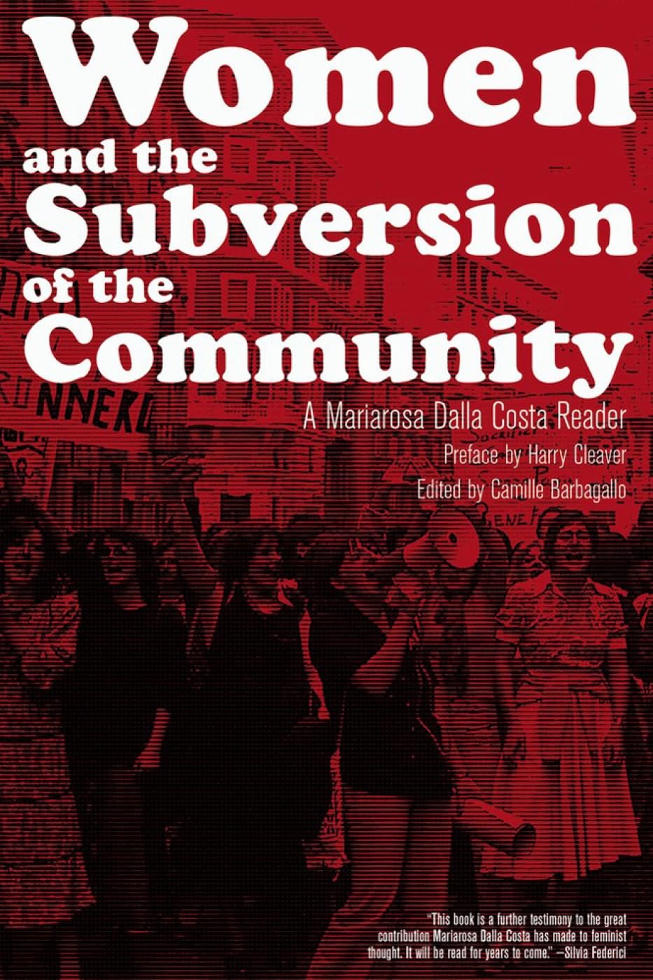 Women and the Subversion of the Community: A Mariarosa Dalla Costa Reader book