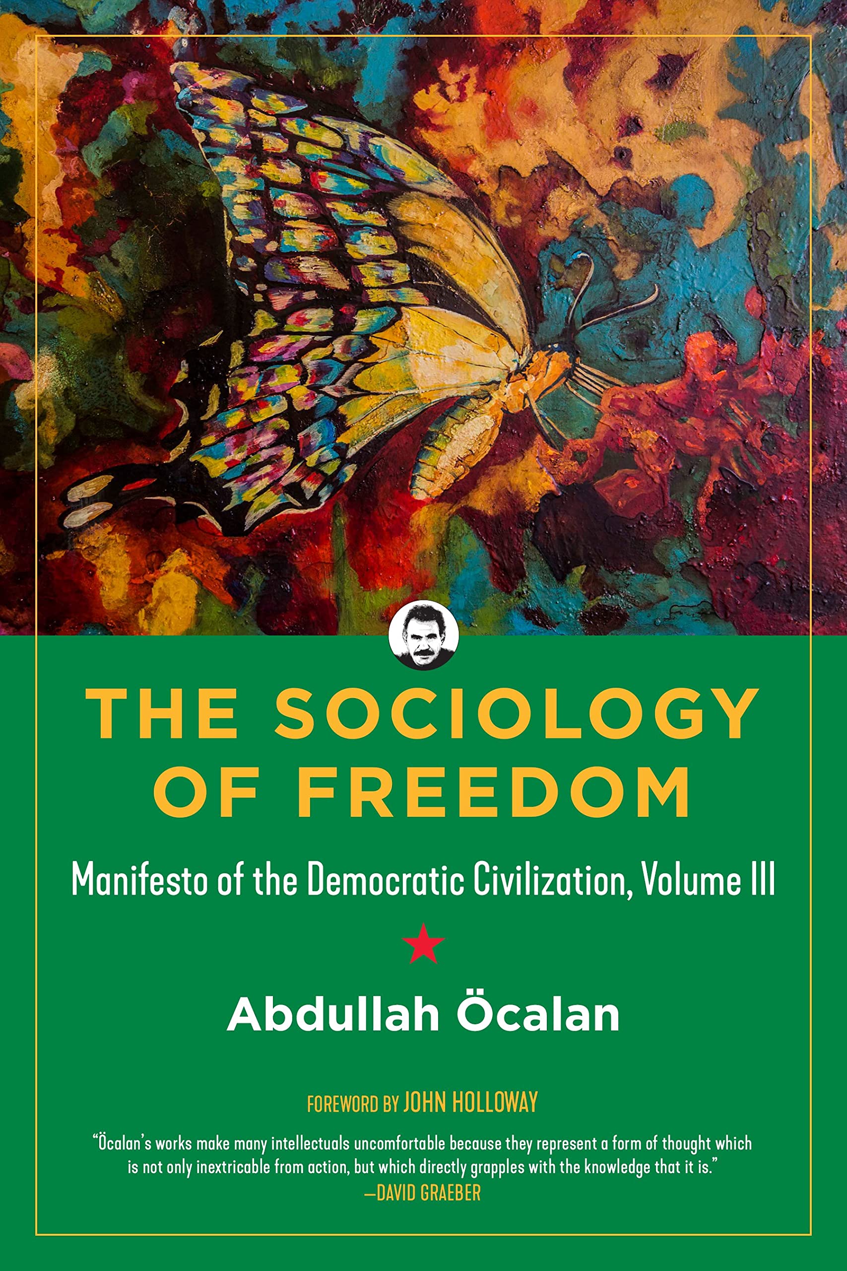 Sociology of Freedom: Manifesto of the Democratic Civilization, Volume III (Kairos, Band 3) Social Sciences