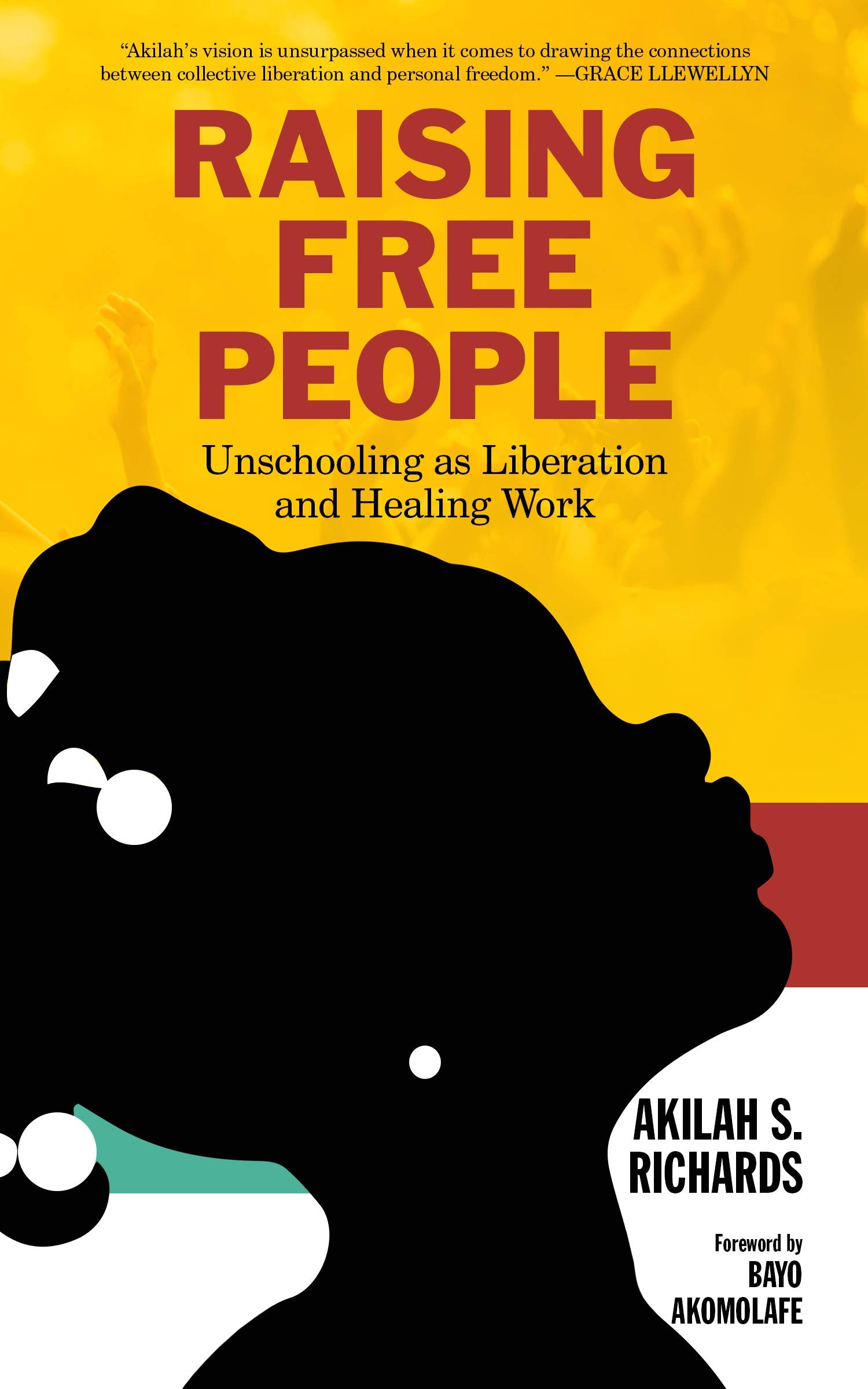 Raising Free People: Unschooling as Liberation and Healing Work Study Guides