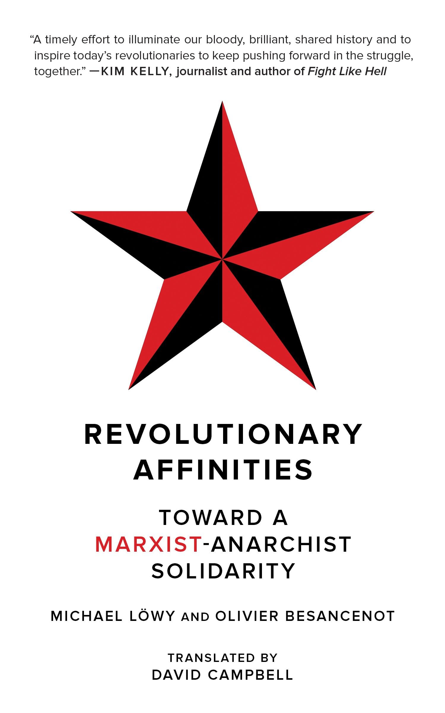 Revolutionary Affinities: Toward a Marxist Anarchist Solidarity (Kairos) Social Sciences