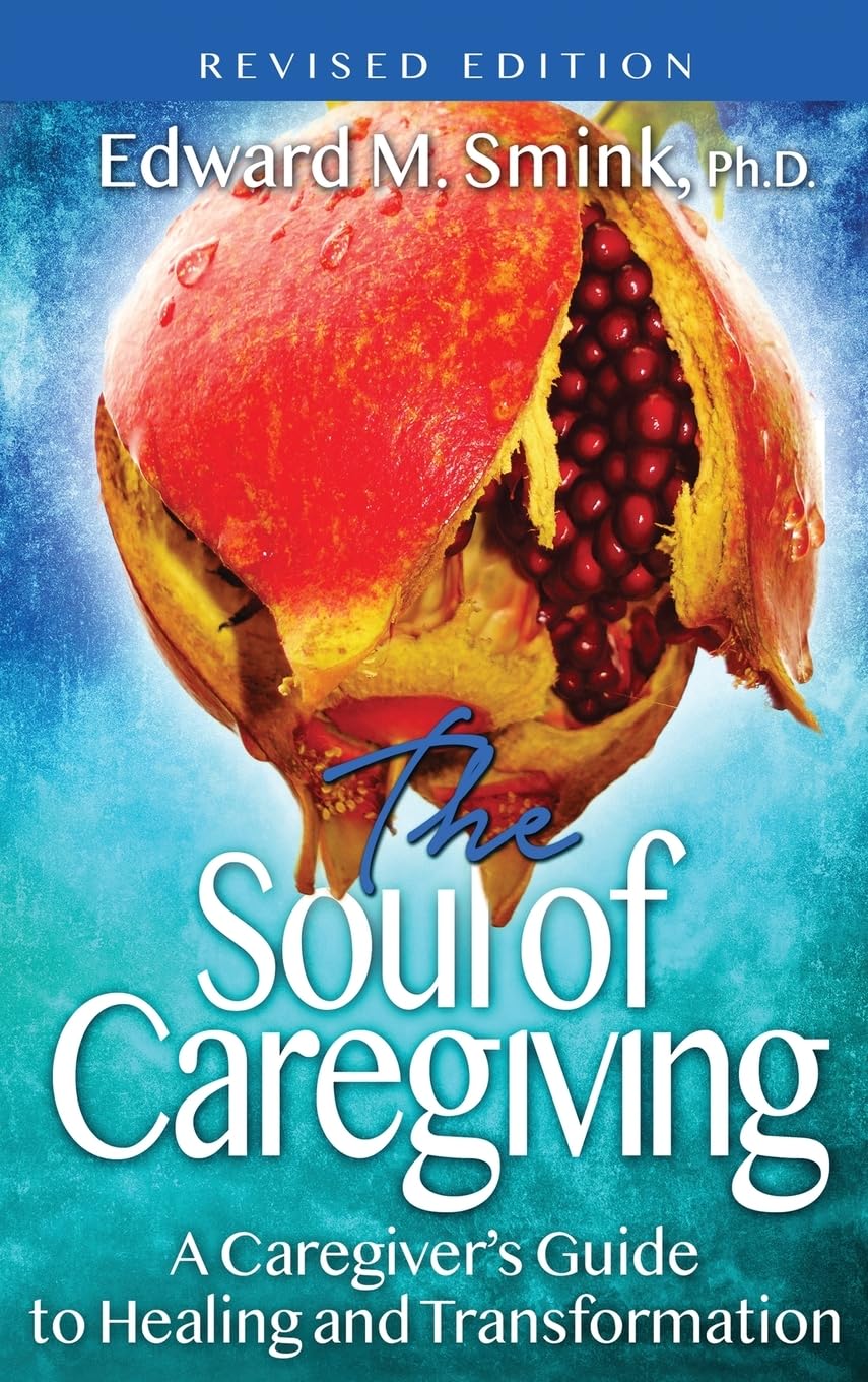 The Soul of Caregiving (Revised Edition) Medicine