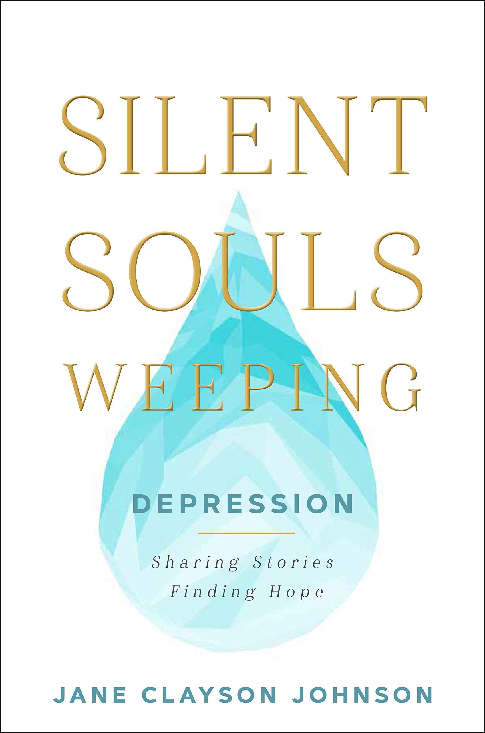 Product Image: Silent Souls Weeping: Depression-Sharing Stories, Finding Hope