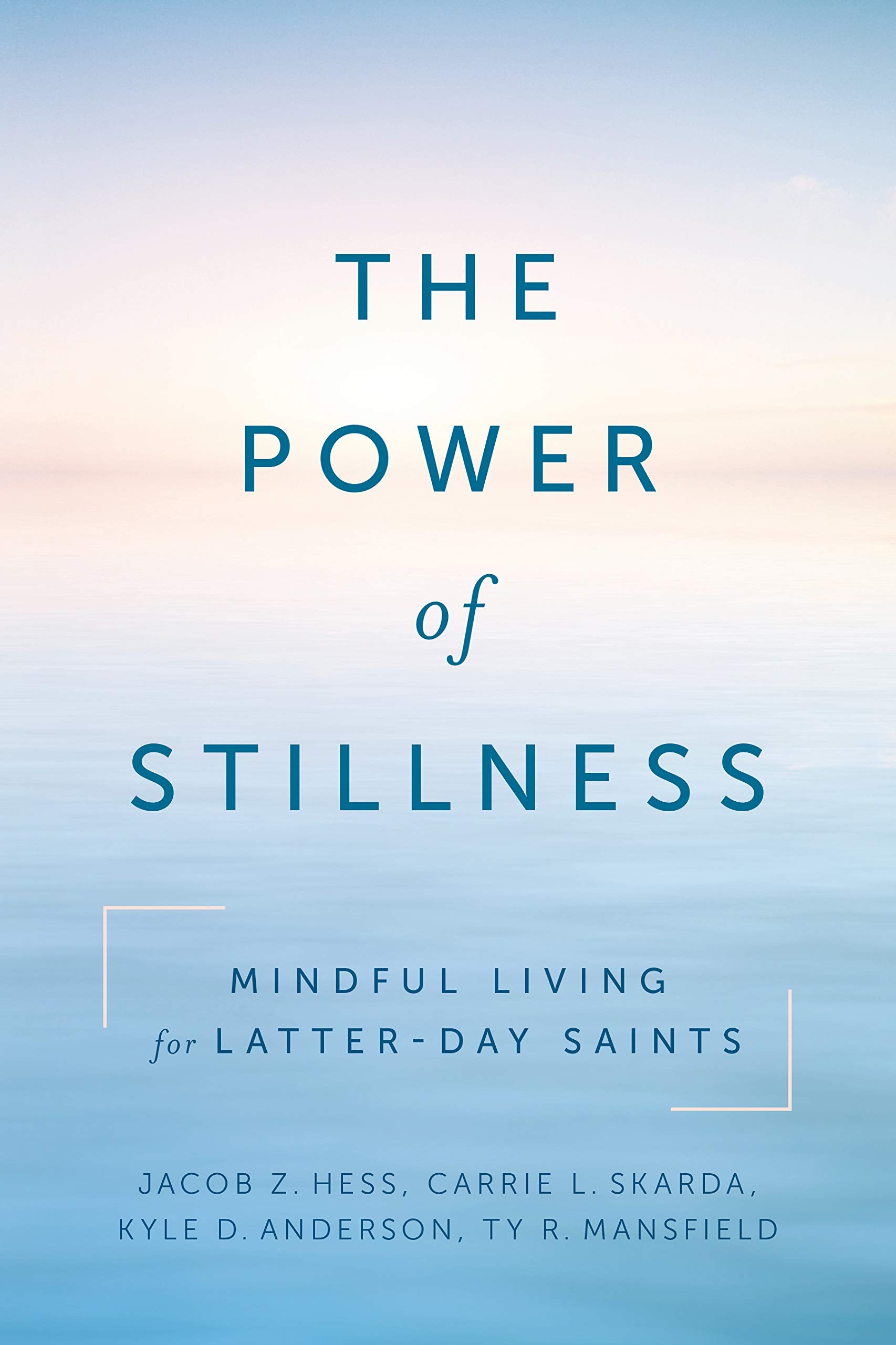 The Power of Stillness: Mindful Living for Latter-day Saints Books