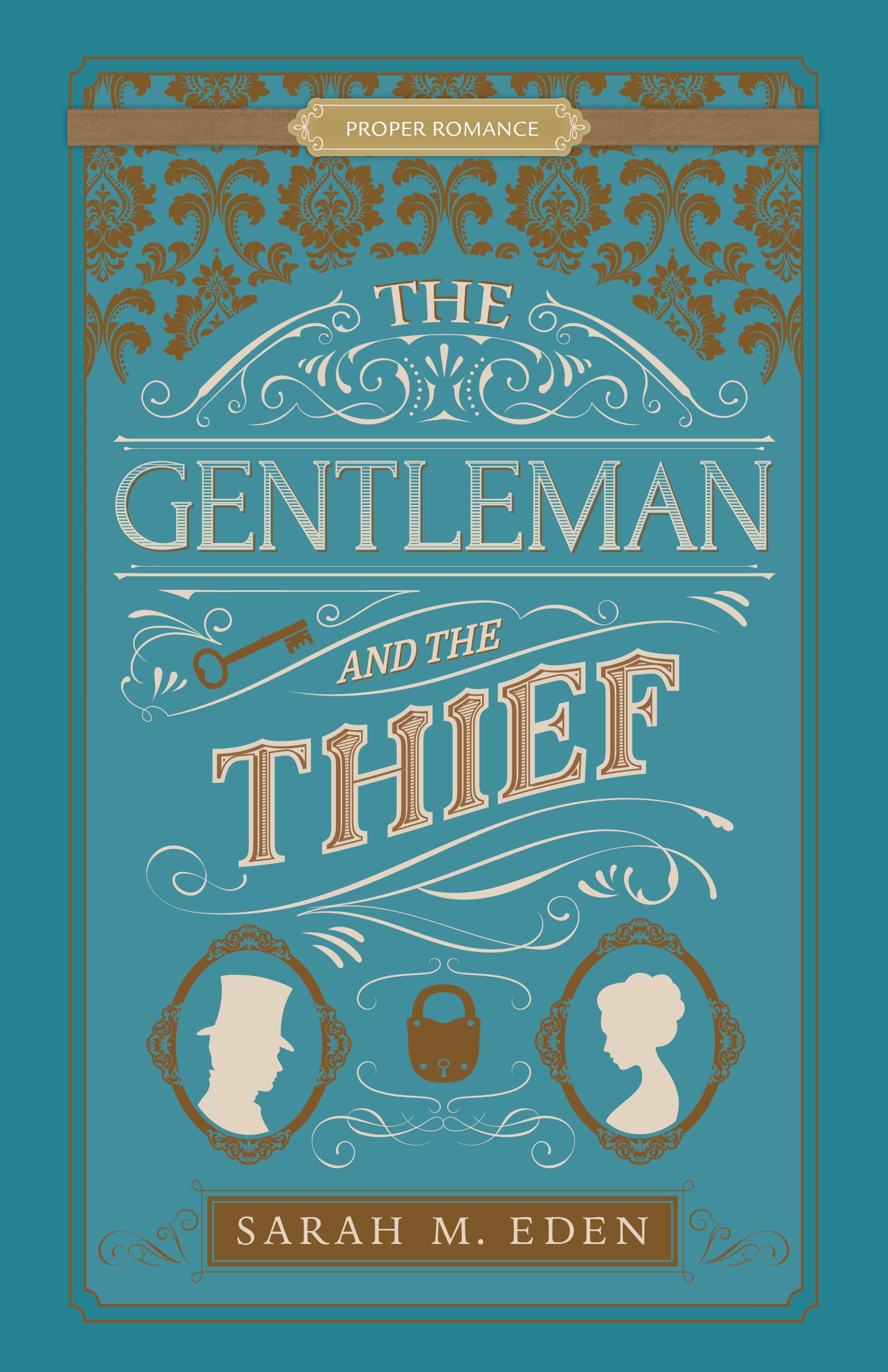 The Gentleman and the Thief (Proper Romance, Band 3) Historical Fiction