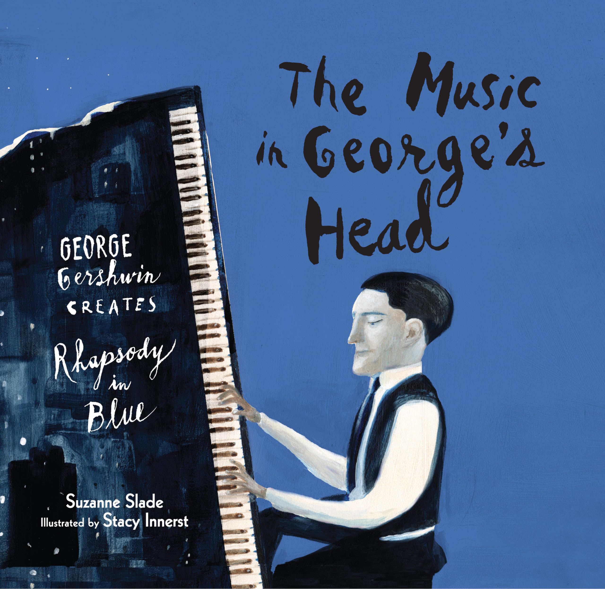 The Music in George's Head: George Gershwin Creates Rhapsody in Blue Politics & History