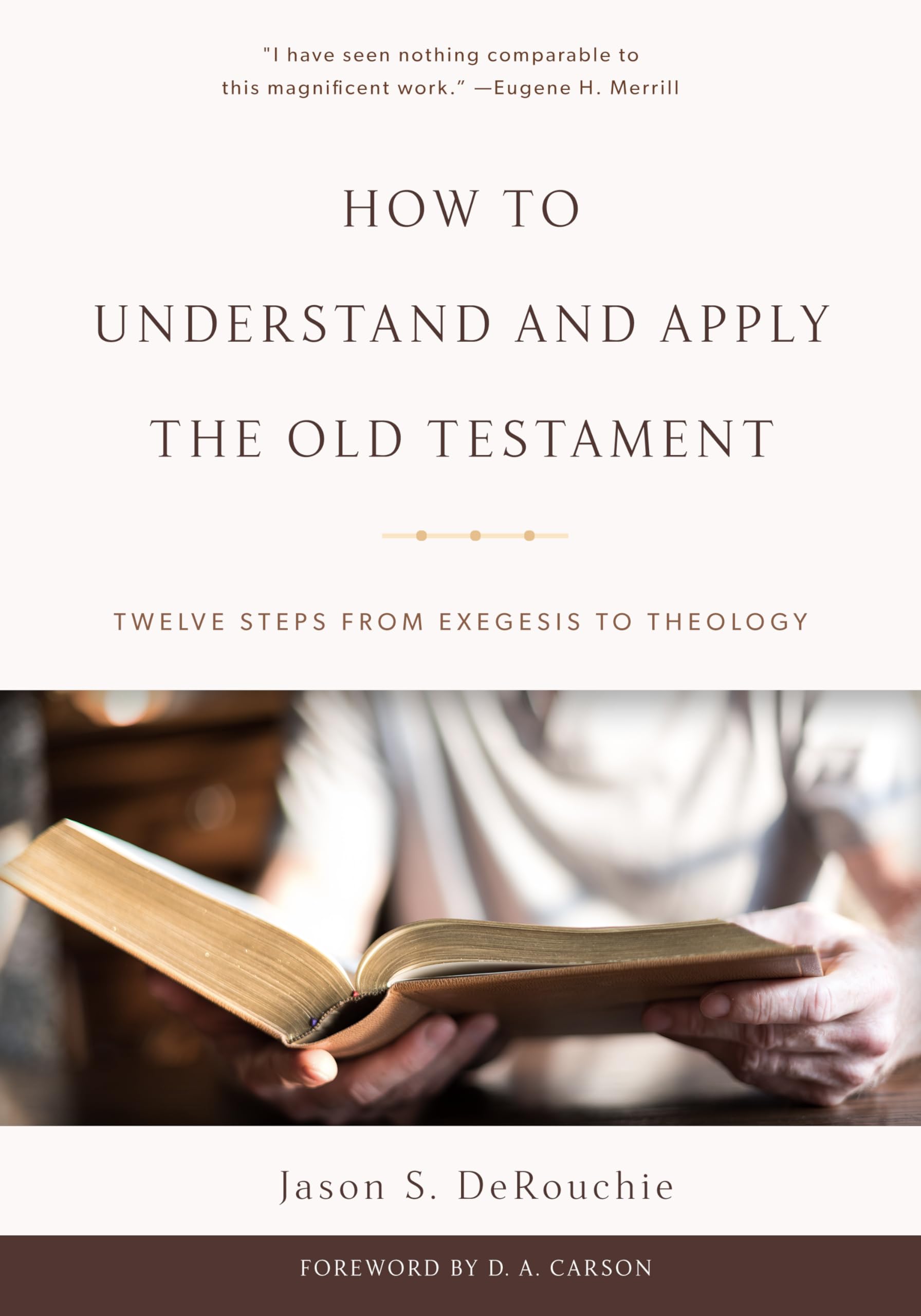 How To Understand And Apply The Old Testament: Twelve Steps from Exegesis to Theology Film, Art & Culture