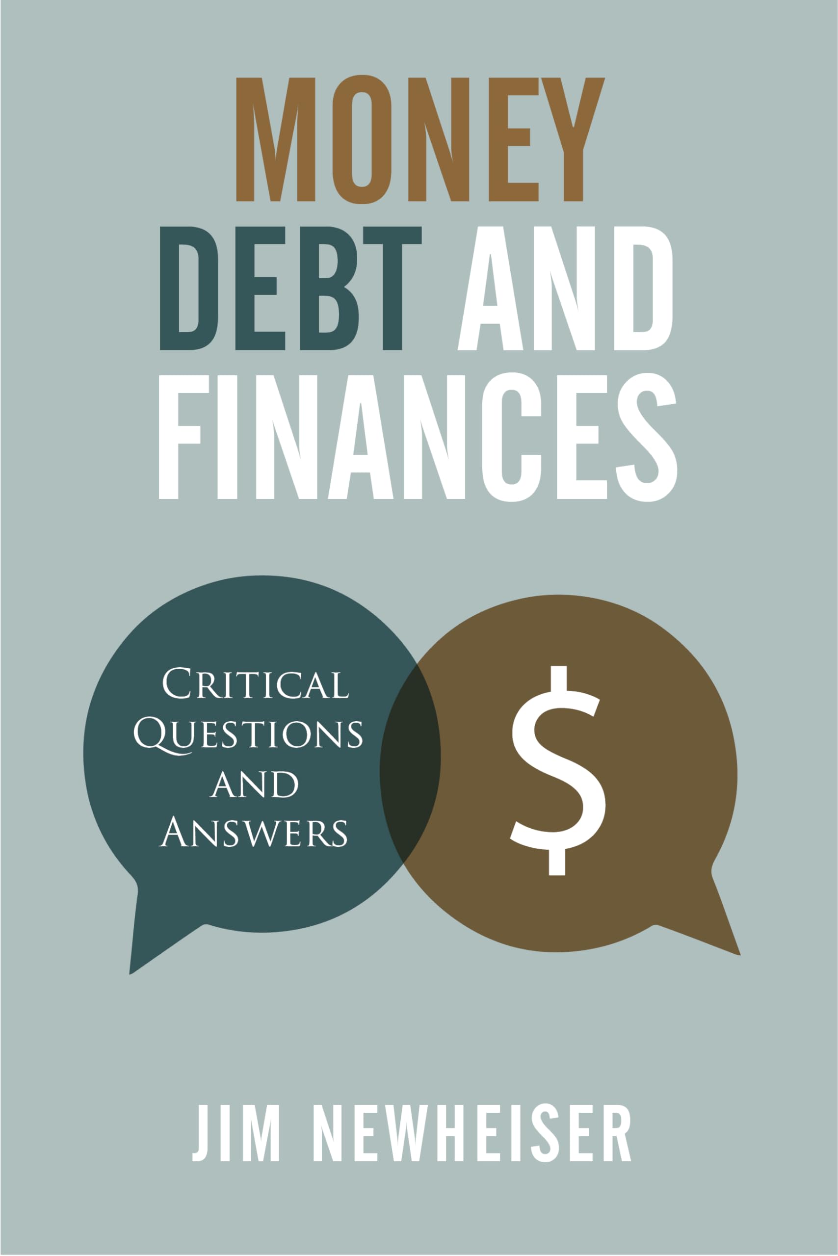 Money, Debt, and Finances: Critical Questions and Answers Business, Finance & Career