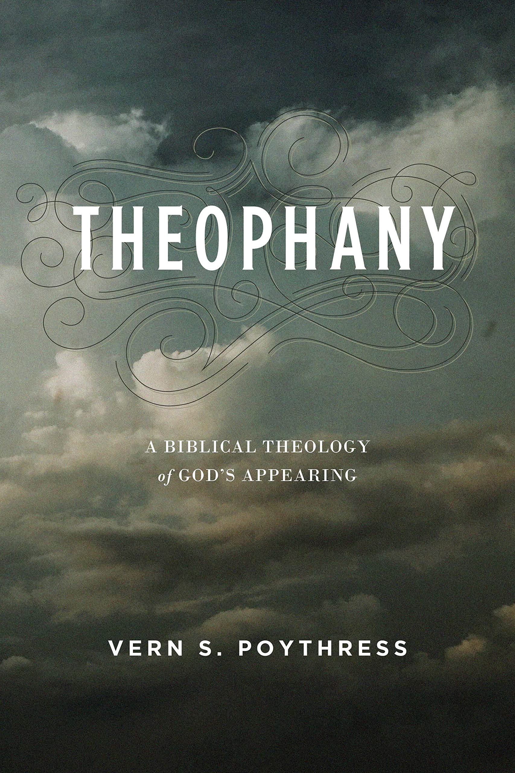 Theophany: A Biblical Theology of God's Appearing Religion & Esotericism