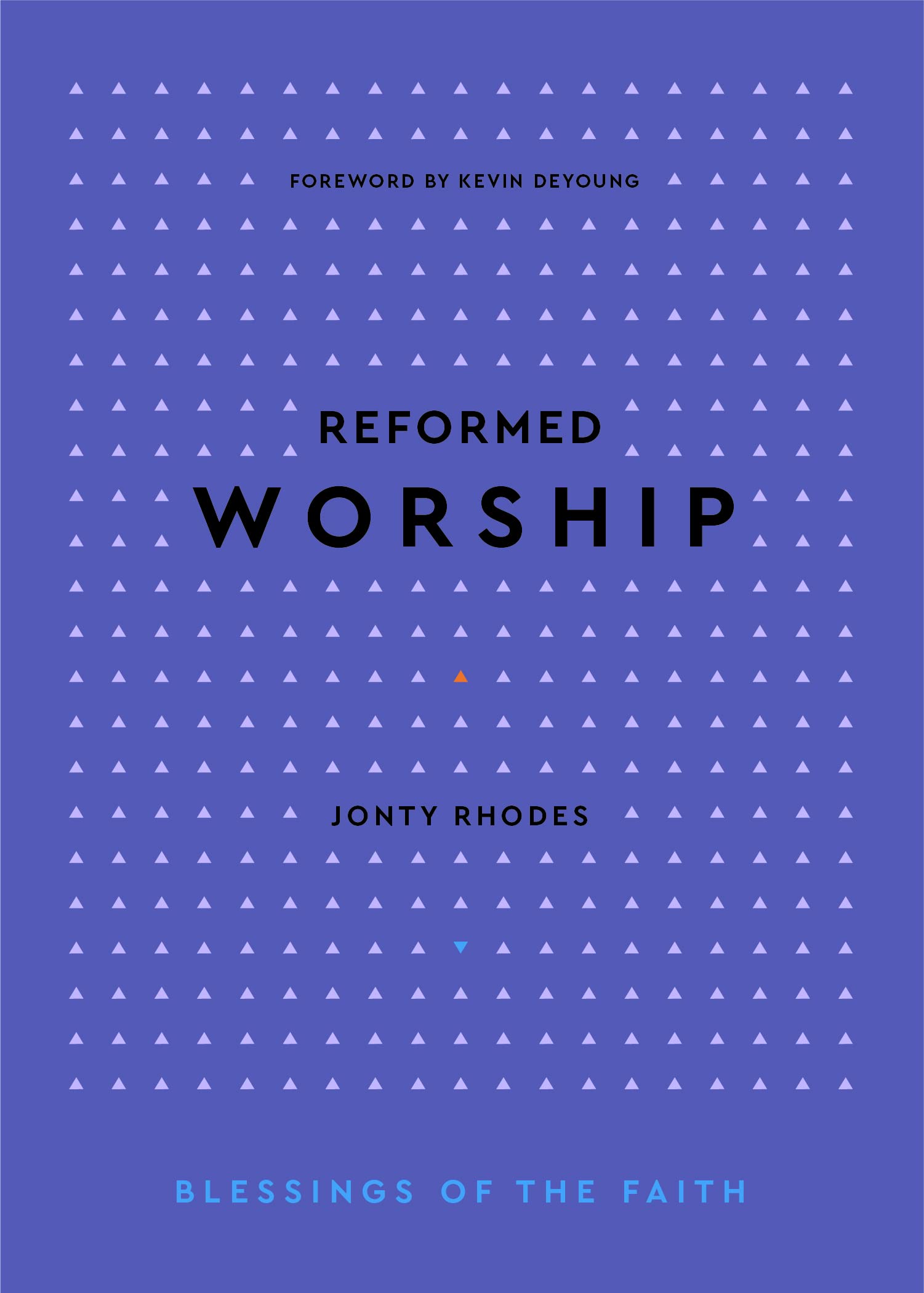 Reformed Worship (Blessings of the Faith) Religion & Esotericism