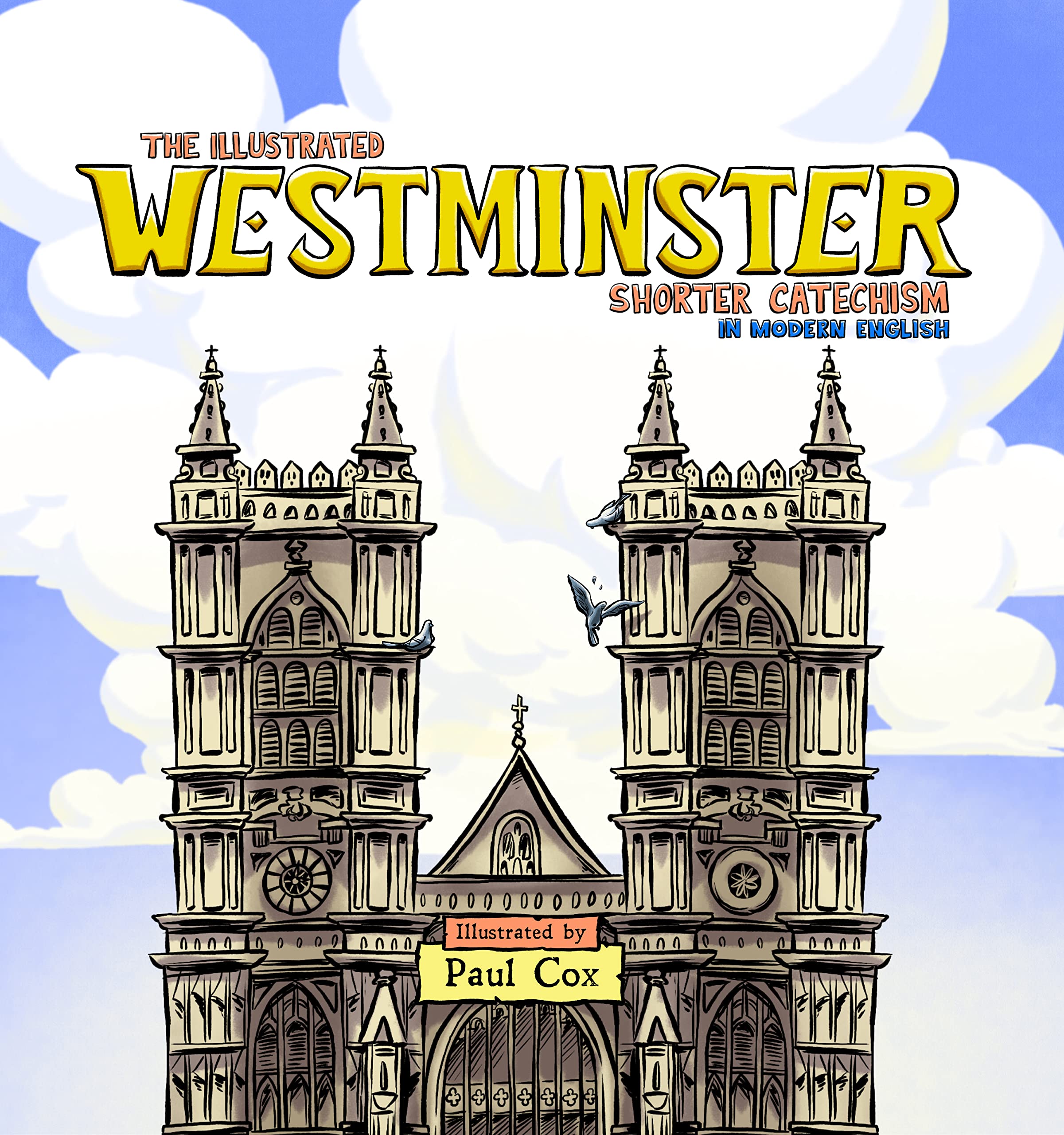 The Illustrated Westminster Shorter Catechism in Modern English Non-fiction