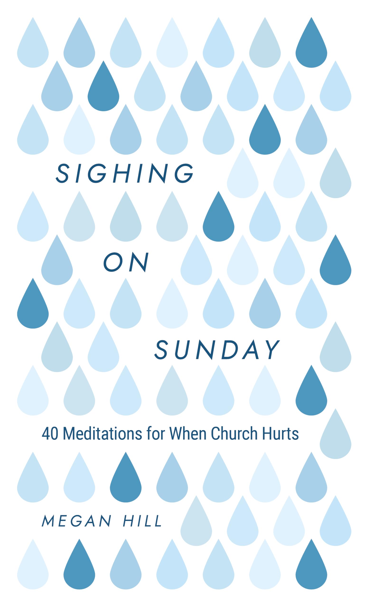 Sighing on Sunday: 40 Meditations for When Church Hurts Religion & Esotericism