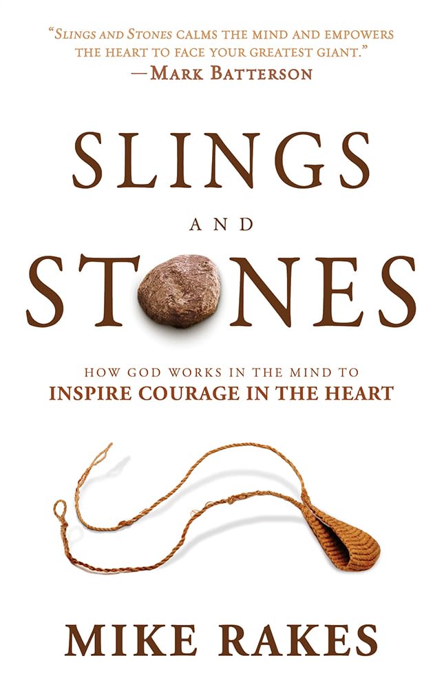 Slings And Stones: How God Works in the Mind to Inspire Courage in the Heart Social Sciences