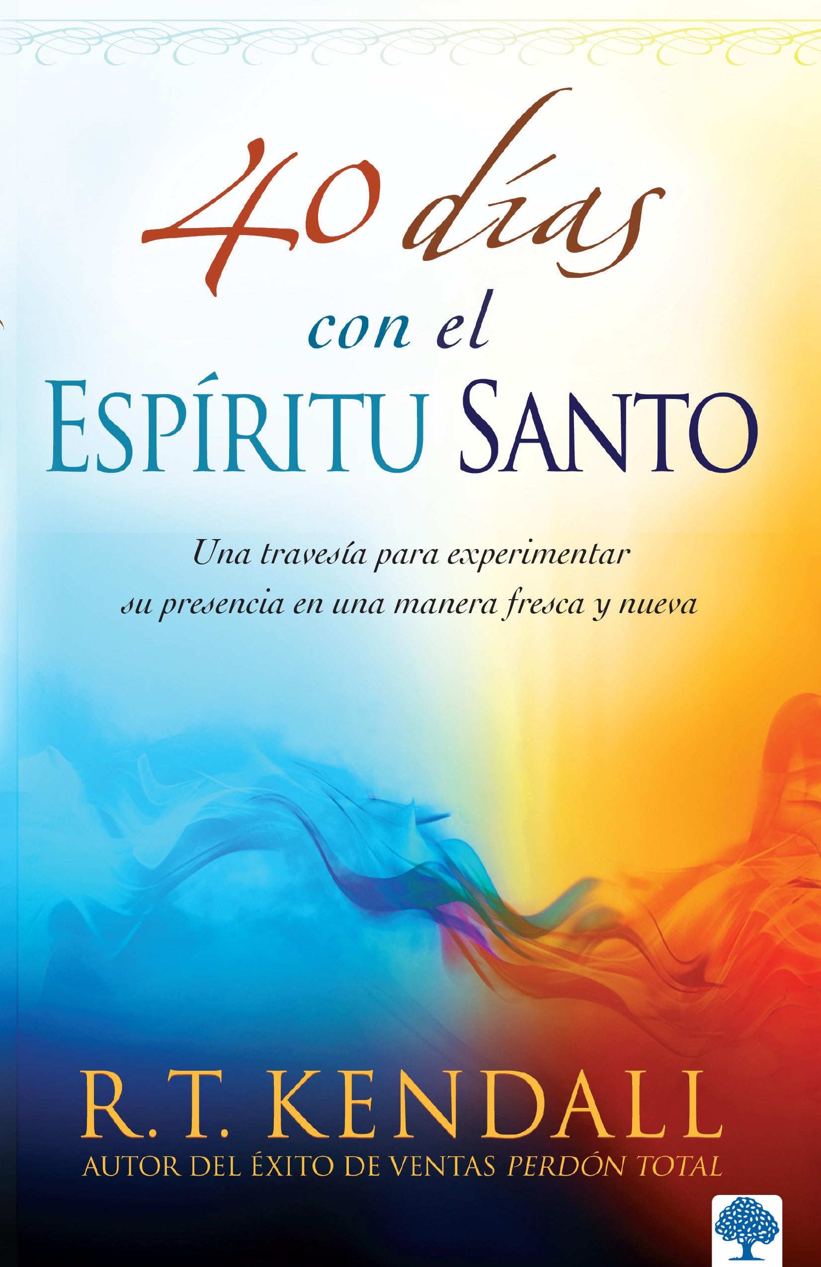 40 días con el espíritu Santo / 40 Days with the Holy Spirit: Una travesía para experimentar su presencia en una manera fresca y nueva ... His Presence in a New and Fresh Way book