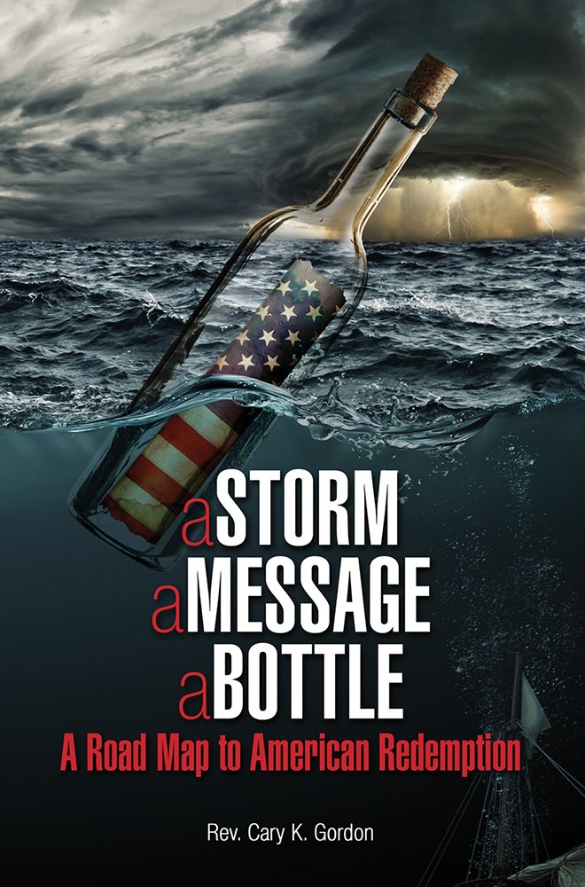 A Storm, a Message, a Bottle: A Road Map to American Redemption: A Map to American Redemption Social Sciences