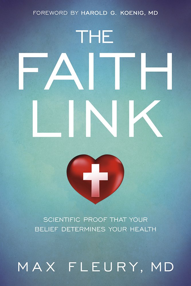 The Faith Link: Scientific Proof That Your Belief Determines Your Health Social Sciences